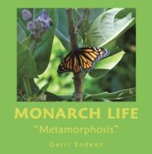 Monarch Life : "Metamorphosis"