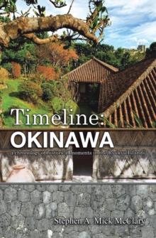 Timeline: Okinawa : A Chronology of Historical Moments in the Ryukyu Islands