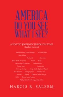 America Do You See What I See? : A Poetic Journey Through Time