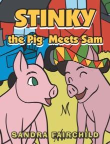 Stinky the Pig Meets Sam