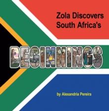 Zola Discovers South Africa's Beginnings