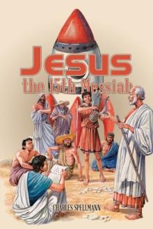 Jesus the 15Th Messiah