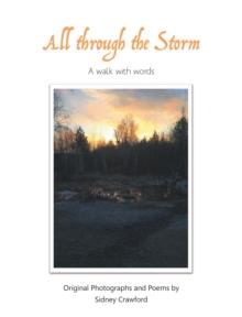 All Through the Storm : A Walk with Words