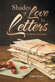 Shades of Love in Letters : To All Men in Uniform