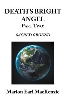 Death's Bright Angel  Part Two: Sacred Ground