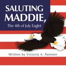 Saluting Maddie, the 4Th of July Eaglet