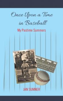 Once Upon a Time in Baseball : My Pastime Summers