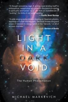 Light in a Dark Void : The Human Phenomenon