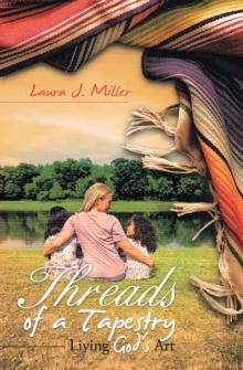 Threads of a Tapestry : Living God's Art