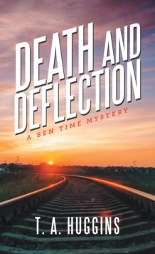 Death and Deflection : A Ben Time Mystery