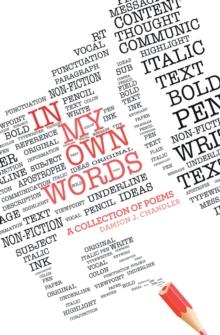 In My Own Words : A Collection of Poems