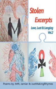 Stolen Excerpts : Love, Lust & Longing Vol.2