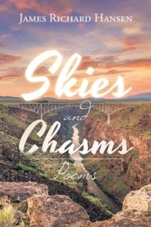 Skies and Chasms : Poems