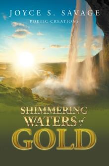 Shimmering Waters of Gold : A Poetry Book