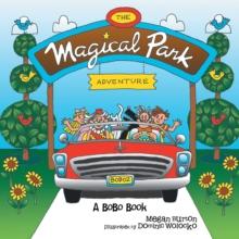 The Magical Park Adventure : A Bobo Book