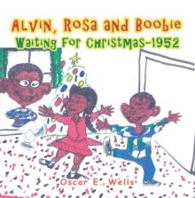 Alvin, Rosa and Boobie, Waiting for Christmas-1952