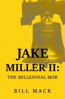 Jake Miller Ii: : The Millennial Mob