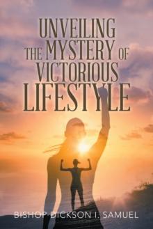 Unveiling the Mystery of Victorious Lifestyle