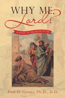 Why Me, Lord? : A Study of the Book of Job