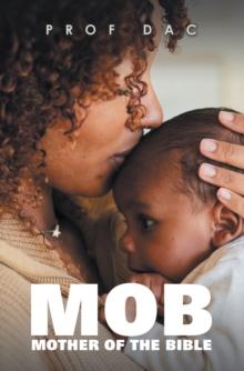 Mob : Mother of the Bible