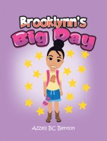 Brooklynn's Big Day : [A 1Stday-Of Journey]