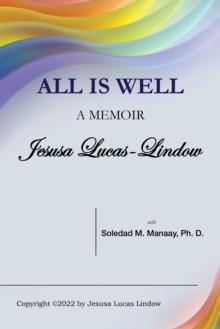 All Is Well : A Memoir