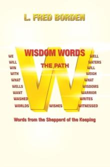 Wisdom Words : Words from the Shepperd of the Keeping