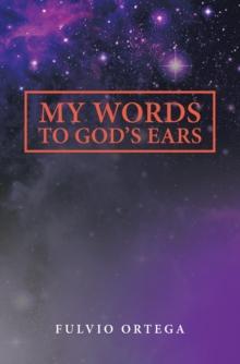 My Words to God's Ears