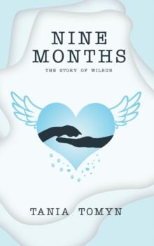 Nine Months : The Story of Wilbur