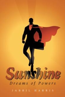 Sunshine : Dreams of Powers