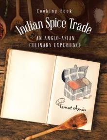 Cooking Book Indian Spice Trade an Anglo-Asian Culinary Experience