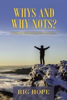 Whys and Why Nots? : Purpose Through Life's Changes