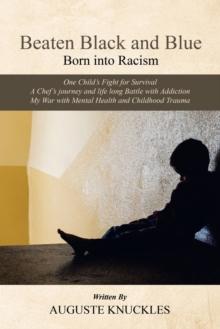 Beaten Black and Blue : Born into Racism