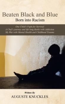 Beaten Black and Blue : Born into Racism