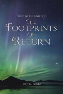 The Footprints of Return : Poems of the Universe