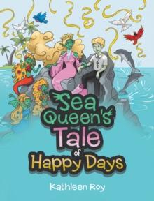 Sea Queen's Tale of Happy Days