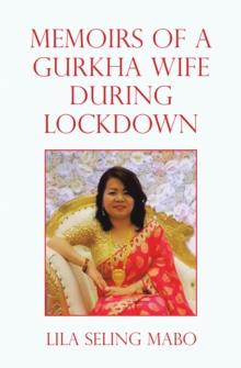 Memoirs of a Gurkha Wife During Lockdown