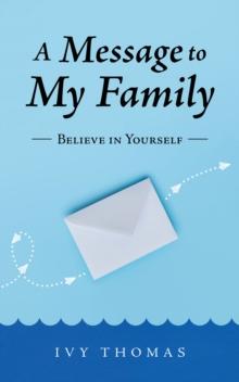 A Message to My Family : Believe in Yourself