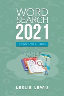 Word Search 2021 : Suitable for All Ages