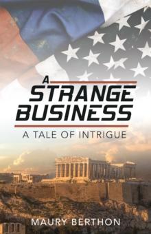 A Strange Business : A Tale of Intrigue