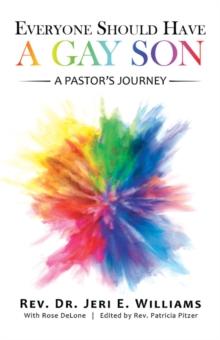 Everyone Should Have a Gay Son : A Pastor's Journey