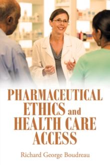 Pharmaceutical Ethics and Health Care Access