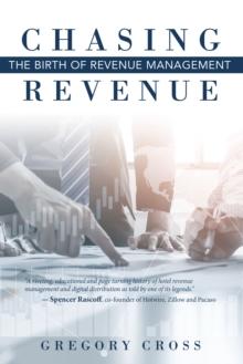 Chasing Revenue : The Birth of Revenue Management