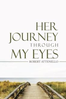 Her Journey Through My Eyes