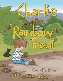 Charlie and the Rainbow Trout