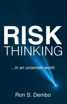 Risk Thinking : ...In an Uncertain World