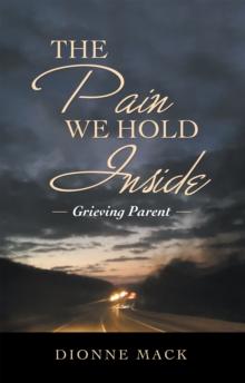 The Pain We Hold Inside : Grieving Parent