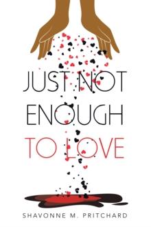 Just Not Enough to Love