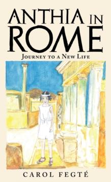 Anthia in Rome : Journey to a New Life