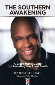 The Southern Awakening : A Black Man's Guide to Liberating the Rural South